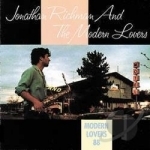 Modern Lovers &#039;88 by Jonathan Richman / Jonathan Richman &amp; The Modern Lovers