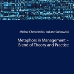 Metaphors in Management - Blend of Theory and Practice