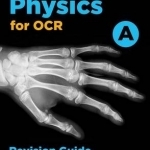 OCR A Level Physics A Revision Guide