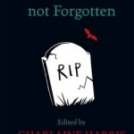 Dead but Not Forgotten: Stories from the World of Sookie Stackhouse