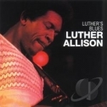 Luther&#039;s Blues by Luther Allison