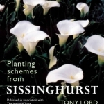 Planting Schemes from Sissinghurst: Classic Garden Inspirations