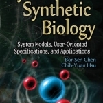 Systems Synthetic Biology: System Models, User-Oriented Specifications, &amp; Applications