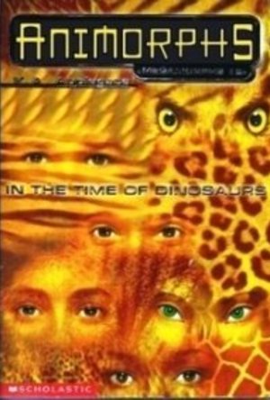 In the Time of Dinosaurs (Animorphs, #18.5)