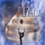 True by Dave Hall