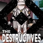 The Destructives