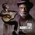 Final Tour by Ted Hawkins