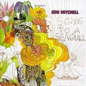 Joni Mitchell/Song to a Seagull by Joni Mitchell