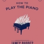 How to Play the Piano