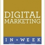 Digital Marketing in a Week: Brilliant Online Marketing in Seven Simple Steps