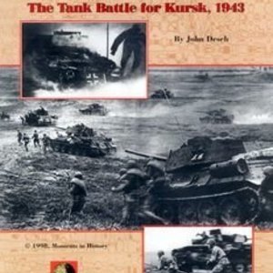 Clash of Titans: The Tank Battle for Kursk, 1943