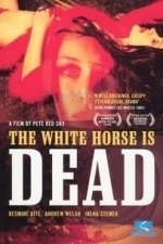 The White Horse is Dead (2004)