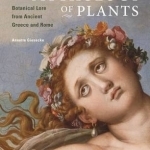 The Mythology of Plants: Botanical Lore from Ancient Greece and Rome