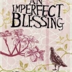 An Imperfect Blessing