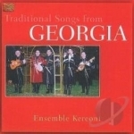 Traditional Songs from Georgia by Ensemble Kereoni