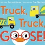 Truck, Truck, Goose!