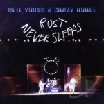Rust Never Sleeps by Crazy Horse / Neil Young