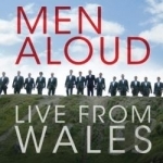 Live from Wales by Only Men Aloud