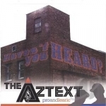 Haven&#039;t You Heard? by The Aztext