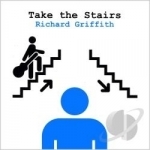 Take The Stairs by Richard Griffith