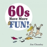 Sixties: The Fun Years!