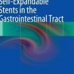 Self-Expandable Stents in the Gastrointestinal Tract