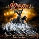 Heavy Metal Thunder Live: Eagles Over Wacken by Saxon
