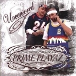 Uncensored by Da Notorious Prime Playaz