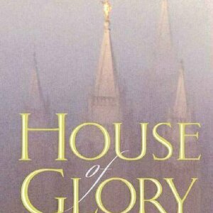 House of Glory: Finding Personal Meaning in the Temple