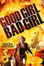 Good Girl, Bad Girl (2008)