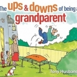 The Ups and Downs of Being a Grandparent