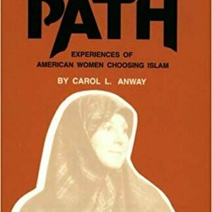 Daughters of Another Path: Experiences of American Women Choosing Islam