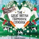 The Great British Farmhouse Cookbook (Yeo Valley)