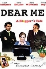Dear Me: A Blogger&#039;s Tale (2008)
