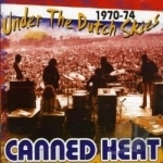 Under the Dutch Skies 1970-74 by Canned Heat