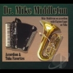 Accordion &amp; Tuba Favorites by Mike and the Middletones