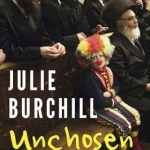 Unchosen: The Memoirs of a Philo-Semite