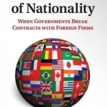 The Shield of Nationality: When Governments Break Contracts with Foreign Firms