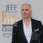 It Was Me: The Lyrics of Norman Gimbel by Jeff Macauley