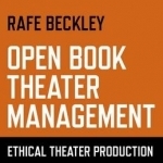 Open Book Theater Management: Ethical Theater Production