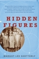 Hidden Figures: The Untold Story of the African-American Women Who Helped Win the Space Race