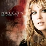 Relentless by Natalie Grant