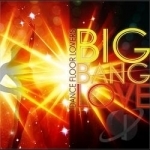 Dance Floor Lovers by Big Bang Love