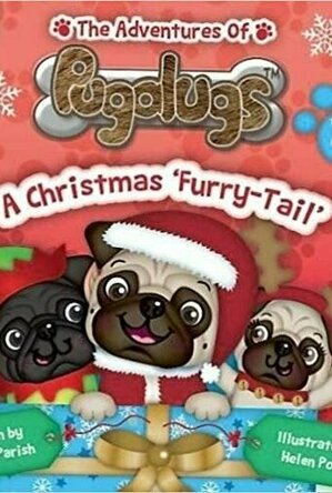 The Adventures of Pugalugs: A Christmas &#039;Furry-Tail&#039;