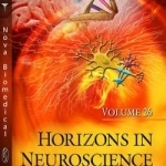 Horizons in Neuroscience Research: Volume 26