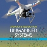 Operations Research for Unmanned Systems