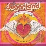 Love on the Inside by Sugarland