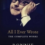 All I Ever Wrote: the Complete Works