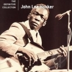 Definitive Collection by John Lee Hooker