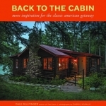 Back to the Cabin: More inspiration for the classic American getaway